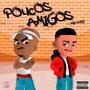 Poucos Amigos (feat. Erne$t) [Explicit]