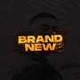 Brand New (Explicit)