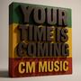 Your Time Is Coming