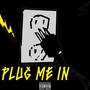 Plug Me In (Explicit)