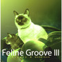 Feline Groove III