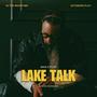 Lake Talk (Explicit)