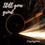 Still Gone Grind (Explicit)