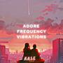 Adore (Frequency Vibrations) [Explicit]