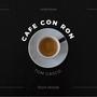 Cafe Con Ron (Tech House)