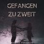 Gefangen zu zweit (Explicit)