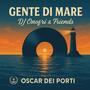 GENTE DI MARE (feat. RED CANZIAN, MATIA BAZAR, PIERO CASSANO, ALESSIA MACARI, BRUNAIS & FRIENDS OF PORTTV) [Explicit]