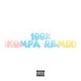 100% (feat. Y2W Blu) [KOMPA REMIX] [Explicit]