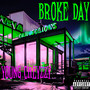 Broke Day (Explicit)