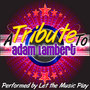 A Tribute to Adam Lambert