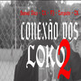 Conexão dos loko 2 (Remastered 2025)