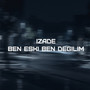 Ben Eski Ben Değilim (Explicit)