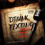 Drunk Texting P.II (feat. Ghostboy) [Explicit]