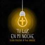 Tu luz en mi noche