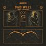 BAD WILL