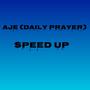 AJE (daily prayer) (Speed up)