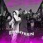 Eighteen (Explicit)