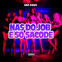 Nas Do Job é Só Sacode (Explicit)