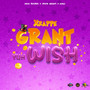 Grant Yuh Wish (Explicit)