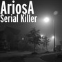 Serial Killer (Explicit)