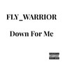 Down For Me (Explicit)