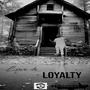 Love & Loyalty (Explicit)