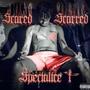 Scared & Scarred (Explicit)