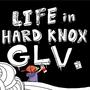 Life In Hard Knox (Explicit)