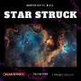 Star Struck + Fallen Star (feat. M.A.G.) [Explicit]