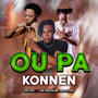 OU PA KONNEN (feat. BAD TEAM KOLABO)