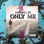 ONLY  ME (Explicit)