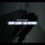Cant Leave U Behind (Freestyle) [Explicit]