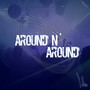 Around N' Around