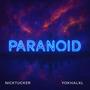 Paranoid (Explicit)