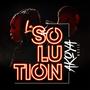 La Solution (feat. Gracia Denise, Lusiya, Rhemaboy & Chosen) [Explicit]