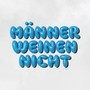 Männer weinen nicht (Explicit)