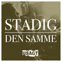 Stadig den samme