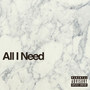 All I Need (Explicit)