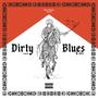 DIRTY BLUES & .32s (Explicit)