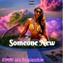 Someone New (Explicit)