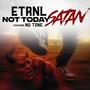 Not Today Satan (feat. Nu Tone)