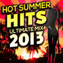 Hot Summer Hits Ultimate Mix 2013