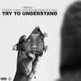 Try to Understand (Explicit)