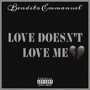 Love Doesn't Love Me (Explicit)