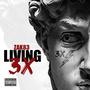 Living 3xs (Explicit)