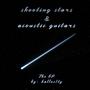 shooting stars & acoustic guitars: The EP (Explicit)