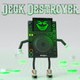 Deck Destroyer