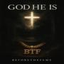 God He Is