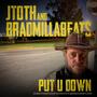 Put U Down (feat. Brad Millabeats)