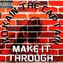 Make It Through (Explicit)